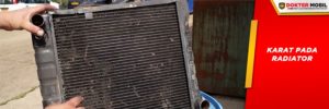 Adanya Karat Pada Radiator Menyebabkan Radiator Mobil Cepat Panas