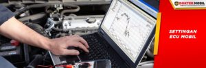 Bahaya Sembarangan Remap adalah Mogoknya Mobil