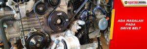 Drive Belt yang Nyangkut atau Copot Menyebabkan Putaran Kipas Tidak Bekerja