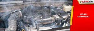Overheat Biasa Terjadi Ketika Ada Masalah di Radiator Mobil