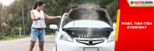 Salah Satu Ciri dari Radiator Mobil Bermasalah Adalah Munculnya Overheating